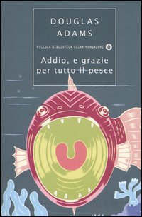 Adams_Addio_e_grazie_per_tutto_il_pesce.jpg